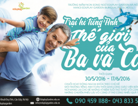 Trại Hè tiếng Anh 2016 “Thế giới của Ba và Con”